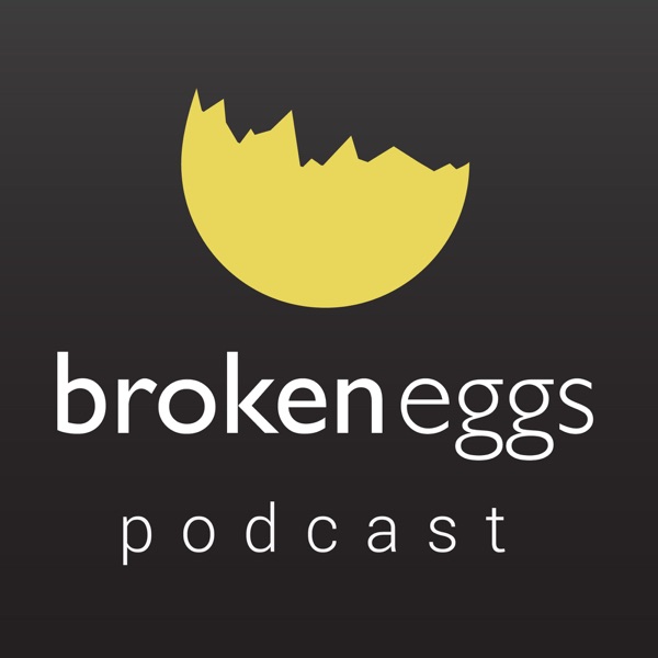 Broken Eggs Podcast cover