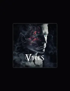 收听 Vyces、观看音乐视频、阅读小传、查看巡演日期等 ！
