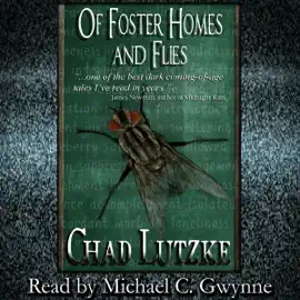 Of Foster Homes and Flies (Unabridged)