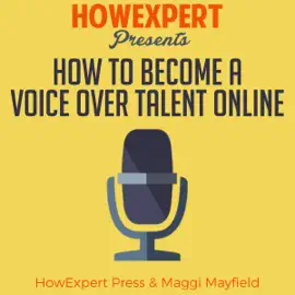 How to Become a Voice Over Talent Online (Unabridged)