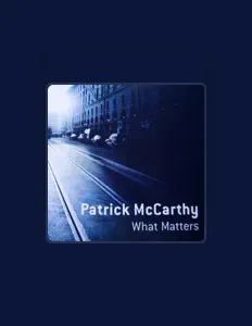 Ascolta Patrick McCarthy, guarda video musicali, leggi la biografia, vedi le date del tour & altro!