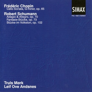 Chopin: Cello Sonata G Minor; Schumann: Adagio & Allegro Op. 70 Etc.