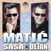 Saša i Dejan Matić, 2004