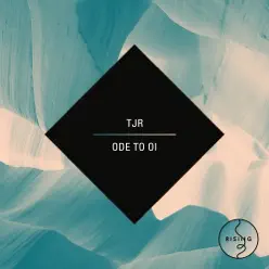Ode To Oi - Single - TJR Ode To Oi - Single - TJR