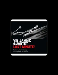 Vid Jamnik 4tetを聴いたり、ミュージックビデオを鑑賞したり、経歴やツアー日程などを確認したりしましょう！