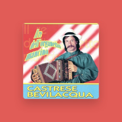 Listen to Castrese Bevilacqua, watch music videos, read bio, see tour dates & more!