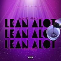 Lean a Lot (feat. Tommy Tracczz) - Single - 4 Nickels
