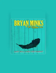 收听 Bryan Minks and The Kentucky Sons、观看音乐视频、阅读小传、查看巡演日期等 ！