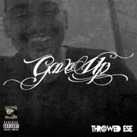 Gave Up - Single - Throwed Ese