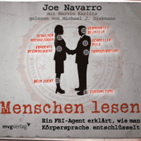 Joe Navarro - Menschen lesen: Ein FBI-Agent erklärt, wie man Körpersprache entschlüsselt artwork