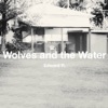Wolves and the Water - Single