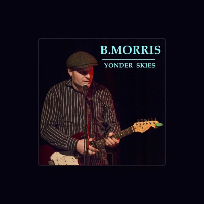 Listen to B. Morris, watch music videos, read bio, see tour dates & more!