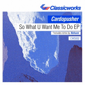 So What U Want Me To Do - EP