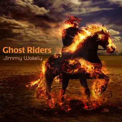 Ghost Riders - Jimmy Wakely Ghost Riders - Jimmy Wakely
