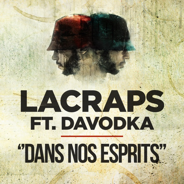 Dans nos esprits (feat. Davodka) - Single - Lacraps