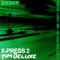 Lost the Feelin' - X-Press 2 & Tim Deluxe lyrics