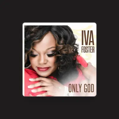 Listen to Iva Foster, watch music videos, read bio, see tour dates & more!