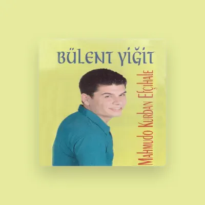 Listen to Bülent Yiğit, watch music videos, read bio, see tour dates & more!