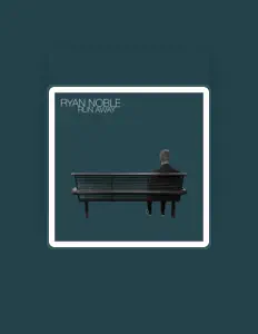 Écoutez Ryan Noble, regardez des vidéoclips, lisez la biographie, consultez les dates de tournée et plus encore !