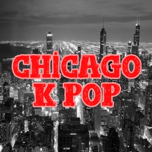 Chicago K Pop #119: My Favorite Albums Are Better Than Your Favorite Albums