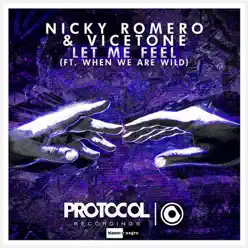 Let Me Feel (feat. When We Are Wild) - Nicky Romero