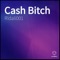 Cash Bitch - Ridali001 lyrics