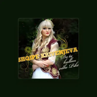 Listen to Shqipe Krivanjeva, watch music videos, read bio, see tour dates & more!