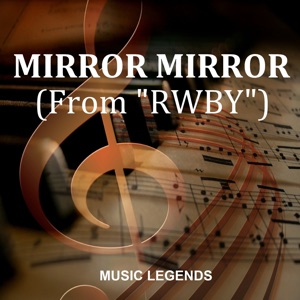Mirror Mirror (From "RWBY") - Single