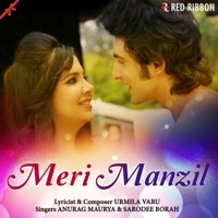 Meri Manzil - Single - Anurag Maurya & Sarodee Borah