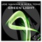 Green Light (Dynatronic Phase Crew Remix) - Joe Manina & Alex Tone lyrics