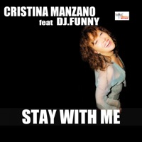 Cristina Manzano - Stay with Me (feat. DJ.Funny) [Extended Mix]