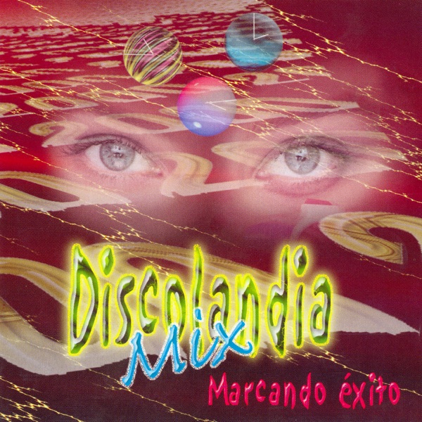 Discolandia Mix - Marcando Éxitos (feat. Los Nietos del Rey, La Bamba, Gente Latina, Heny Los Tíos Queridos, Celeste, Brothers, Los Keys, Opus 4:40, Banda Diego, Jorge Eduardo, Connexion, Los Puntos, Jach'a Mallku, Bonanza, Zulma Yugar, Amaru, Los Karkas, Kala Marka & Semilla) - Multi-interprètes