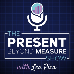 The Present Beyond Measure Show: Data Visualization & Presentation Enlightenment for Digital Analytics podcast