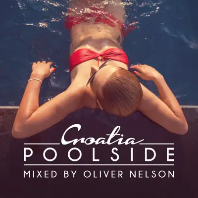 Poolside Croatia 2016 - Oliver Nelson
