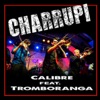 Charrupi (feat. Tromboranga) - Single