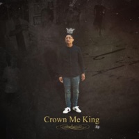 Crown Me King EP - Rahh Young