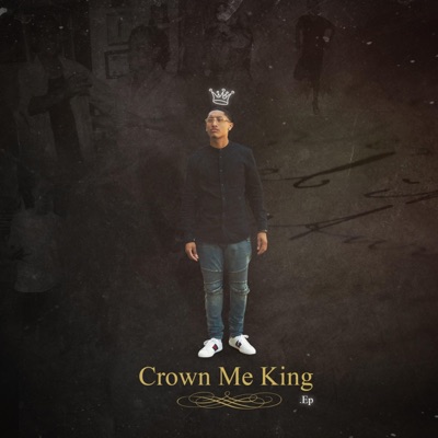 Crown Me King EP