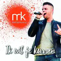 Ik Wil Je Kussen — Matthijs Koning
