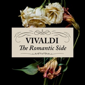 Vivaldi - The Romantic Side