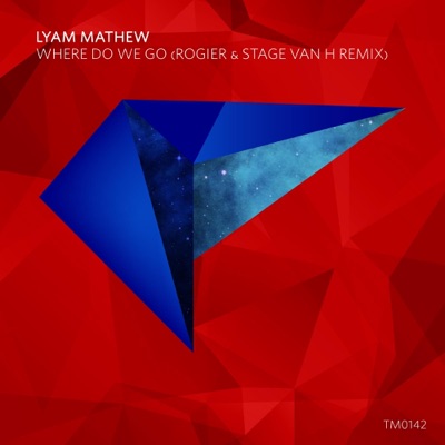 Where Do We Go (Rogier & Stage Van H Remix) - Single