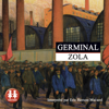 Germinal: Rougon-Macquart 13 - Émile Zola
