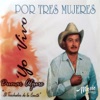 Por Tres Mujeres Yo Vivo