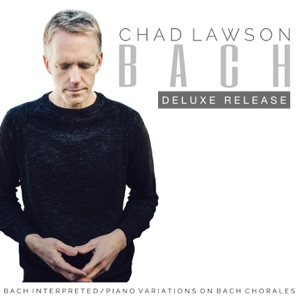 Bach Interpreted - Piano Variations on Bach Chorales (Deluxe)