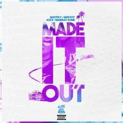 Made It Out (feat. Moe Roy, Ace B & Maserati Rome) - Single - Master P Made It Out (feat. Moe Roy, Ace B & Maserati Rome) - Single - Master P