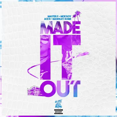 Made It Out (feat. Moe Roy, Ace B & Maserati Rome) - Single - Master P Made It Out (feat. Moe Roy, Ace B & Maserati Rome) - Single - Master P