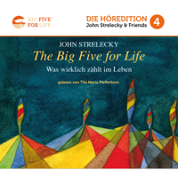 John Strelecky - The Big Five for Life: Was wirklich zählt im Leben: Big Five for Life 4 artwork