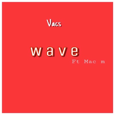 Wave (feat. Mac M) - Single