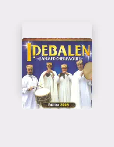 Dengarkan Ahmed Idebalen Cherfaoui, tonton video musik, baca bio, lihat tanggal tur & lainnya!