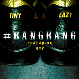 #BangBang (feat. Dex) TinyEazy