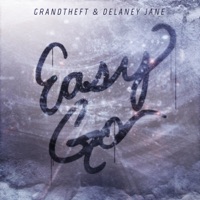 Easy Go - Single - Grandtheft & Delaney Jane